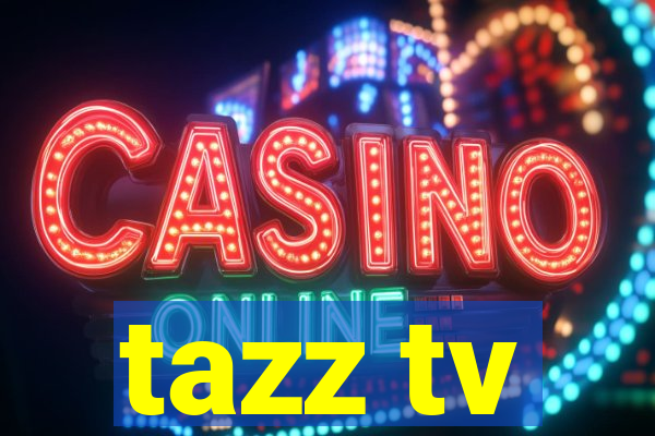 tazz tv